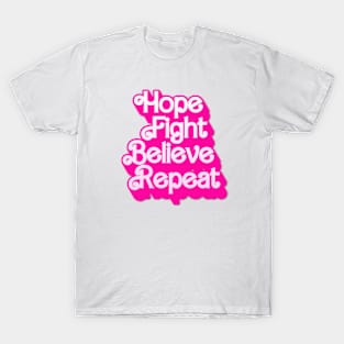 Hope Fight Believe Repeat T-Shirt